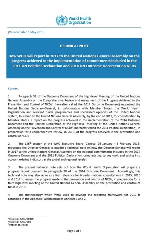 Technical Note: How WHO will report in 2017 to the United Nations General Assembly on the progress achieved in the implementation of commitments included in the 2011 UN Political Declaration and 2014 UN Outcome Document on NCDs (May 2015 version)